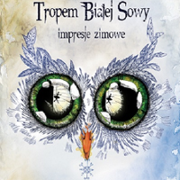 Na środku grafika przedstawiająca oczy sowy. Na górze ozdobny napis "Tropem Białej Sowy".