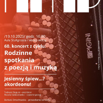 Plakat, który reklamuje 60. koncert z cyklu: Rodzinne spotkania z poezją i muzyką. W tle zbliżenie na akoredeon, na nim napisy informujące o wydarzeniu.