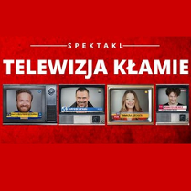 Na czerwonym tle zdjęcia 4-ch aktorów występujących w spekatklu, wklejone w ekrany telewizorów.
