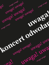 Baner z napisem uwaga koncert odwołany.