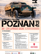 Plakat wydarzenia Weekend z historią Poznań 1945, 20-23 lutego 2026, 81 rocznica zakończenia walk o miasto i okupacji niemieckiej. Poza szczegółowym programem wydarzeń zdjęcie pojazdu wojskowego w śniegu.