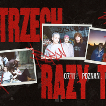 Informacje o koncercie w trasie Do trzech razy tour, zdjęcia 3 wykonawców.