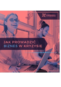 Kobieta i mężczyzna przy laptopach. Za nimi duże okna. Na środku napis "Jak prowadzić biznes w kryzysie".