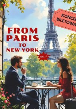 Para osób siedzi przy kawiarnianym stoliku, za nimi fragment wieży Eiffla. Na zdjęciu napis From Paris to New York.