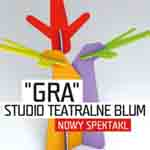 Gra - Spektakl Studia Teatralnego Blum
