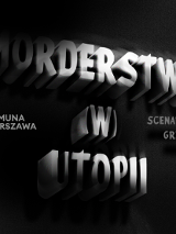 Na czarnym tle biały napis Morderstwo (w) utopii