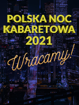 na grafice na granatowym tle żółty napis Polska Noc Kabaretowa 2021 wracamy.