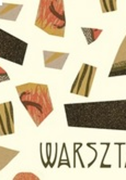 Grafika promująca wydarzenie. Rozproszone różnokolorowe kształty - powiększone fragmenty prac prezentowanych na wystawie - na kremowym tle. W prawym dolnym rogu ciemnozielony napis "WARSZTAT".