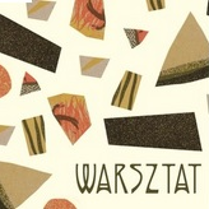 Grafika promująca wydarzenie. Rozproszone różnokolorowe kształty - powiększone fragmenty prac prezentowanych na wystawie - na kremowym tle. W prawym dolnym rogu ciemnozielony napis "WARSZTAT".