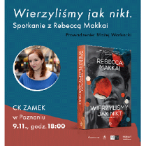 Grafika zapowiadająca spotkanie. Na niebiesko-pomarańczowym tle okładka książki i portret autorki oraz szczegóły dotyczące wydarzenia (tytuł spotkania, nazwisko prowadzącego, logotypy organizatorów).