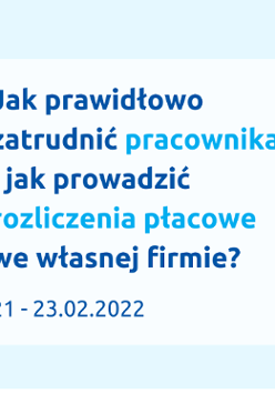 Po lewej stronie tytuł szkolenia: Jak prawidłowo zatrudnić pracownika i jak prowadzić rozliczenia płacowe we własnej firmie?, 21 - 23.02.2022. Z prawej grupa ikon w kształcie ludzi, z jedną ikoną wyróżniającą się na tle innych.