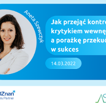Z lewej zdjęcie uśmiechniętej kobiety podpisane: Aneta Szewczyk. Po prawej tytuł szkolenia: Jak przejąć kontrolę nad krytykiem wewnętrznym a porażkę przekuć w sukces. Na dole logotypy organizatorów: Poznań Biznes Partner, Aneta Szewczyk.