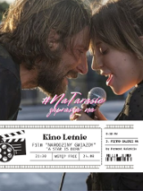 Film "Narodziny Gwiazdy". 24.08.2023 r. Start 21.30. Taras na 3. piętrze Galerii MM. Na plakacie Bradley Cooper i Lady Gaga w kadrze z filmu.