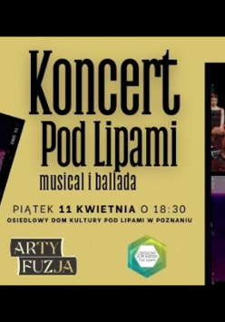 Baner reklamujący Koncert Pod Lipami: musical i ballada, kolaż ze zdjęć różnych artystów, napisy informujące o wydarzeniu.