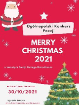 Zdjęcie przedstawia plakat konkursu literackiego "Merry Christmas 2021". Utrzymany jest w konwencji świątecznej, znajdują się na nim między innymi święty Mikołaj i udekorowana choinka.