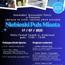 Plakat, który reklamuje Niebieski Puls Miasta - piknik organizowany przez Komnedę Wojewódzką Policji w Poznaniu. Na grantowym tle napisy informujące o wydarzeniu, u góry plakatu zdjęcia policjantów z psami, końmi, na skóterze czy w balonie.