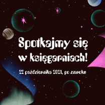 Obrazek promuje wydarzenie o nazwie noc księgarń, odbywające się także w Poznaniu. Znajduje się na nim napis o treści, spotkajmy się w księgarniach, a także data wydarzenia, dwudziesty drugi października.