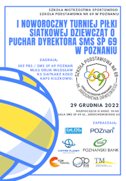 Plakat informujący o Noworocznym Turnieju Piłki Siatkowej dziewcząt o Puchar Dyrektora SMS SP 69. Oprócz informacji o wydarzeniu, znajduje się na nim obrazek piłki do gry w siatkówkę.