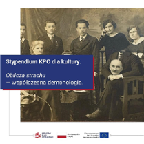 Grafika promuje projekt stypendialny KPO dla kultury pod tytułem "Oblicza strachu - współczesna demonologia". Tło stanowi archiwalna, czarno-biała fotografia grupowa, na której na jedną z postaci wklejono głowę współczesnego, łysego mężczyzny. Dolna część zawiera logotypy Krajowego Planu Odbudowy, Rzeczypospolitej Polskiej oraz Unii Europejskiej.