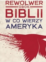 Okładka książki "Rewolwer obok Biblii. W co wierzy Ameryka" Marka Jarkowca. Na kremowym tle, czerwona sylwetka lecącego orła zostawiającego za sobą krwawy ślad. U góry tytuł książki.