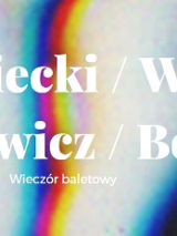 Napis: "Ślady: Drzewiecki/ Wesołowski/ Przybyłowicz/ Bondara Wieczór baletowy"