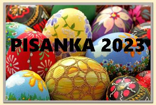 Pisanka 2023 - XI Ogólnopolski Konkurs Plastyczny