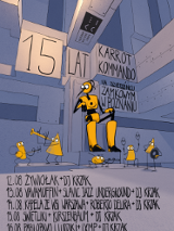 Plakat przedstawia żółte postacie (ludziki), na modernistycznym niebieskim tle. Dodatkowo czarny napis "15 lat Karrot Kommando".