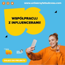 Uśmiechnięta kobieta ze smartfonem i słuchawkami na uszach. Na górze napis: Współpracuj z influencerami! Na dole napis: Dołącz do projektu.
