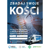 "Kości. Serdecznie zapraszamy na bezpłatne badania densytometryczne".
