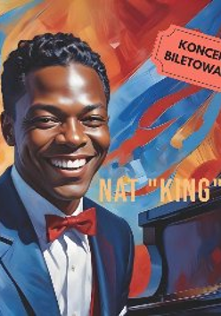 Czarnoskóry mężczyzna w granatowym garniturze uśmiecha się do zdjęcia. Na kolorowym tle widać żółty napis "Nat King Cole".