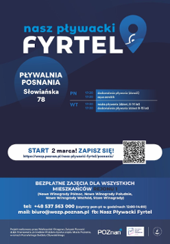 Plakat Nasz Pływacki Fyrtel Posnania. Na plakacie widnieje logo projektu, harmonogram zajęć w ramach jego realizowany na basenie Posnania w Poznaniu. Ponadto widać dane kontaktowe oraz informację tym, dla kogo przeznaczony jest projekt.