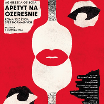 Na czerwonym tle rysunek dwóch butelek połączonych rysunkiem czerwonych ust. Po bokach plakatu informacje na temat spektaklu.