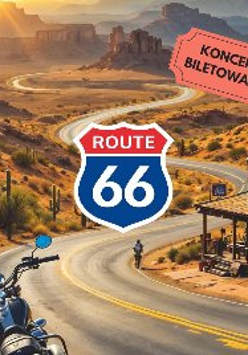 Plakat, który reklamuje koncert, pt. Route 66. Zdjęcie drogi ciągnącej się między polami, z boku stoi motor, pośrodku logo Route 66, po prawej zajazd z napisem "Country, blues"..