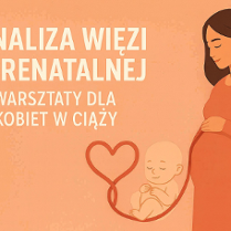 Z prawej strony grafika kobiety w ciąży, obok niemowlak i serce. Tekst na pomarańczowym tle: Analiza więzi prenatalnej. Warsztaty dla kobiet w ciąży.