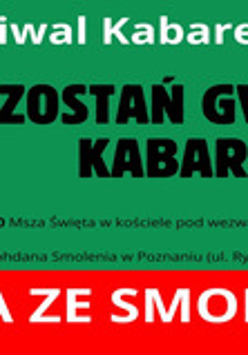 Czarne i białe napisy na zielonym tle - szczegóły na temat wydarzenia zawarte w treści artykułu. W dolnej części grafiki tytuł wydarzenia zapisany białą czcionką na czerwonym tle. Do tego z prawej strony grafika przedstawiająca kapelusz i oczy oraz napis w kształcie przypominającym uśmiech "zostań gwiazdą kabaretu".