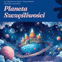 Plakat przedstawia kolorową, bajkową planetę unoszącą się w kosmosie, otoczoną gwiazdami i planetami. Na górze widnieje tytuł spektaklu "Planeta Szczęśliwości".