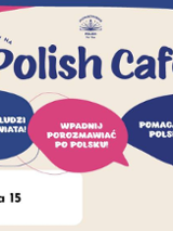 Plakat, który promuje Polish Cafe - integrujące rozmowy polskojęzyczn. Kolorowe tło, biało-niebiesko-różowe, a na nim napisy, które informują o wydarzeniu.