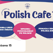 Plakat, który promuje Polish Cafe - integrujące rozmowy polskojęzyczn. Kolorowe tło, biało-niebiesko-różowe, a na nim napisy, które informują o wydarzeniu.