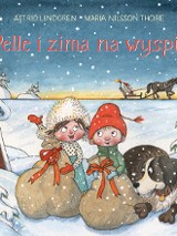 Okładka książki Pelle i zima na wyspie Astrid Lindgren. Rysunek zimowej krainy z dziećmi w zimowych strojach. W tle sanie z koniem.