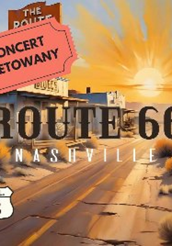 Grafika, droga ciągnąca się przez pola, w tle zachodzące słońce, duży napis Route 66 - Nashville, koncert biletowany.