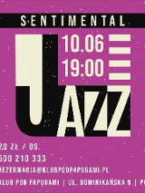 Plakat reklamujący koncert Sentimental Jazz. Na fioletowym tle stylizowany napis Jazz oraz data 10.06 i godzina 19:00.