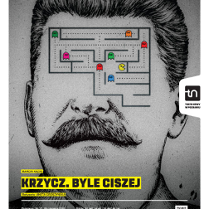 Plakat spektaklu - rysunek twarzy mężczyzny z wąsami (podobizna Józefa Stalina), zamiast oczu - rysunek labiryntu z kolorowymi emotikonami. Na dole plakatu informacje o spektaklu.