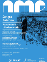 Zdjęcie przedstawia plakat wydarzenia zatytułowanego "Święto Patrona," z podtytułem "Popołudnie z Paderewskim." Wydarzenie jest organizowane przez Akademię Muzyczną w Poznaniu. Głównymi kolorami używanymi na plakacie są niebieski i biały. Na plakacie wyróżnia się ilustracja historycznej postaci przemawiającej do tłumu, prawdopodobnie przedstawiającej Ignacego Jana Paderewskiego, biorąc pod uwagę kontekst wydarzenia.