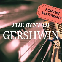 Zdjęcie klawiszy fortepianu, przed którymi stoi mikrofon. Na zdjęciu napis The Best of Gershwin, konceret biletowany.