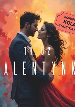 Plakat, który promuje kolacje walentynkową. Zakochana para stoi na tle zachodzacego słońca, napis: romantyczna kolacja z muzyką na żywo.