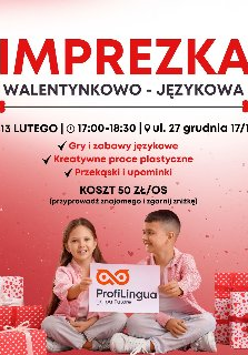 Plakat promujący walentynkowo-językową imprezkę dla dzieci. U dołu plakatu sidzi dwoje dzieci i trzyma reklamę szkoły językowej. Dookoła szczegółowe informacje, które są powtórzone w treści artykułu.