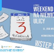 Zdjęcie przedstawia informacje o wydarzeniu Weekend na Niewidzialnej Ulicy.
