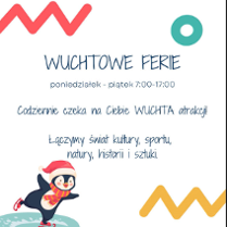 Pingwin na łyżwach."Wuchtowe ferie. poniedziałek - piątek 7:00 - 17:00. Codziennie czeka na Ciebie wuchta atrakcji. Łączymy świat kultury, sportu, natury, historii i sztuki."