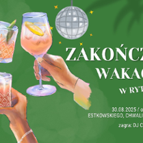 Na zielonym tle trzy rysunki dłoni trzymających drinki. Po prawej biały napis "Zakończenie wakacji w rytmie abby". Szczegółowe informacje o wydarzeniu w artykule.