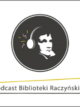 Na środku ludzka głowa ze słuchawkami na uszach, poniżej napis "Podcast Biblioteki Raczyńskich"